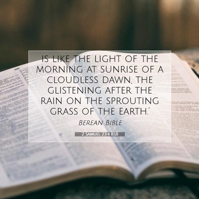 Picture 07 - 2 Samuel 23:4 BSB - is like the light of the morning at sunrise of a - Bible Verse Picture