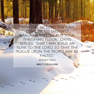 Picture 07 - 2 Samuel 24:21 BSB - “Why has my lord the king come to his - Bible Verse Picture