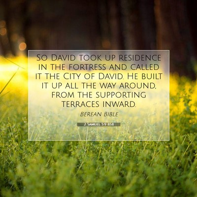 Picture 07 - 2 Samuel 5:9 BSB - So David took up residence in the fortress and - Bible Verse Picture