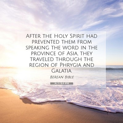 Picture 07 - Acts 16:6 BSB - After the Holy Spirit had prevented them from - Bible Verse Picture