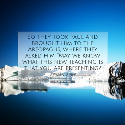 Picture 07 - Acts 17:19 BSB - So they took Paul and brought him to the - Bible Verse Picture