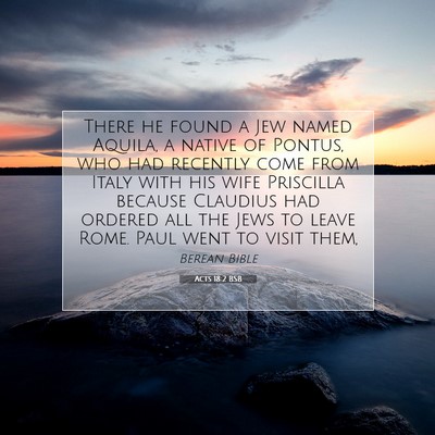 Picture 07 - Acts 18:2 BSB - There he found a Jew named Aquila, a native of - Bible Verse Picture