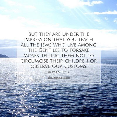 Picture 07 - Acts 21:21 BSB - But they are under the impression that you teach - Bible Verse Picture