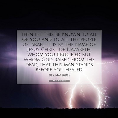 Picture 07 - Acts 4:10 BSB - then let this be known to all of you and to all - Bible Verse Picture