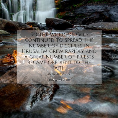 Picture 07 - Acts 6:7 BSB - So the word of God continued to spread. The - Bible Verse Picture
