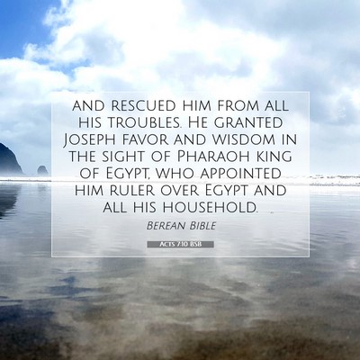 Picture 07 - Acts 7:10 BSB - and rescued him from all his troubles. He granted - Bible Verse Picture