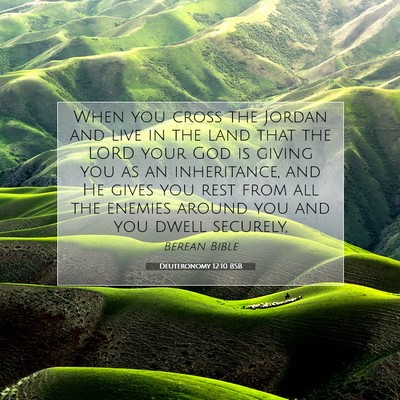 Picture 07 - Deuteronomy 12:10 BSB - When you cross the Jordan and live in the land - Bible Verse Picture