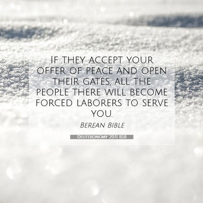 Picture 07 - Deuteronomy 20:11 BSB - If they accept your offer of peace and open their - Bible Verse Picture