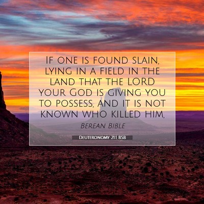 Picture 07 - Deuteronomy 21:1 BSB - If one is found slain, lying in a field in the - Bible Verse Picture