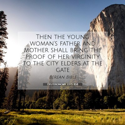 Picture 07 - Deuteronomy 22:15 BSB - Then the young woman’s father and mother shall - Bible Verse Picture