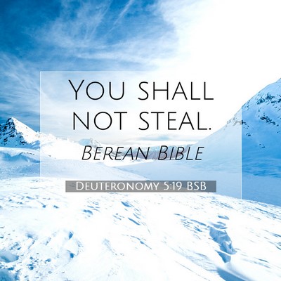 Picture 07 - Deuteronomy 5:19 BSB - You shall not - Bible Verse Picture