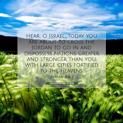 Picture 07 - Deuteronomy 9:1 BSB - Hear, O Israel: Today you are about to cross the - Bible Verse Picture
