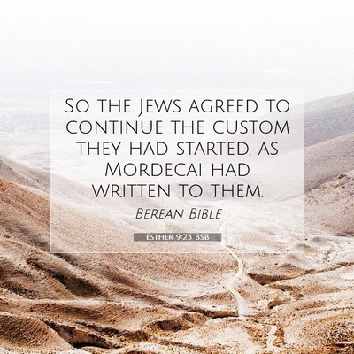Picture 07 - Esther 9:23 BSB - So the Jews agreed to continue the custom they - Bible Verse Picture