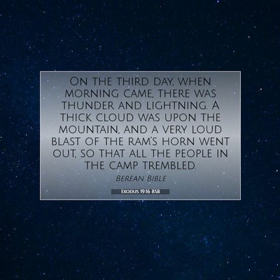 Picture 07 - Exodus 19:16 BSB - On the third day, when morning came, there was - Bible Verse Picture