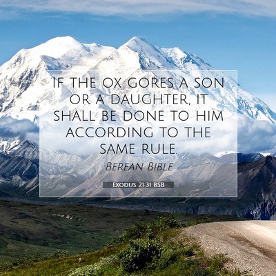 Picture 07 - Exodus 21:31 BSB - If the ox gores a son or a daughter, it shall be - Bible Verse Picture