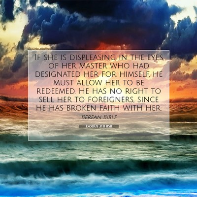 Picture 07 - Exodus 21:8 BSB - If she is displeasing in the eyes of her master - Bible Verse Picture