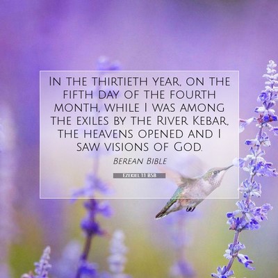 Picture 07 - Ezekiel 1:1 BSB - In the thirtieth year, on the fifth day of the - Bible Verse Picture