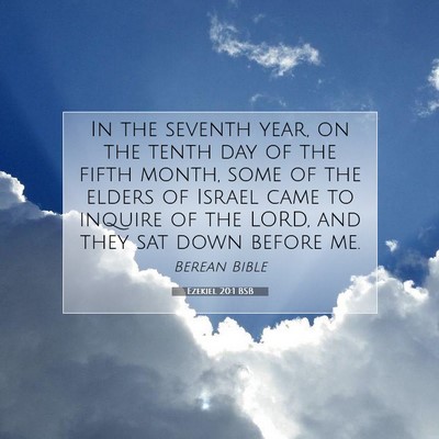 Picture 07 - Ezekiel 20:1 BSB - In the seventh year, on the tenth day of the - Bible Verse Picture
