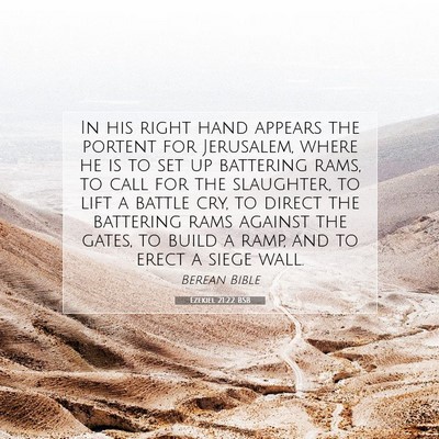 Picture 07 - Ezekiel 21:22 BSB - In his right hand appears the portent for - Bible Verse Picture
