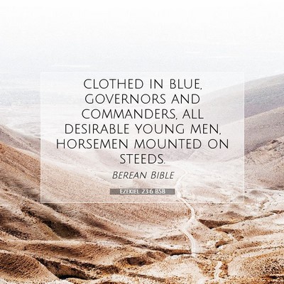 Picture 07 - Ezekiel 23:6 BSB - clothed in blue, governors and commanders, all - Bible Verse Picture