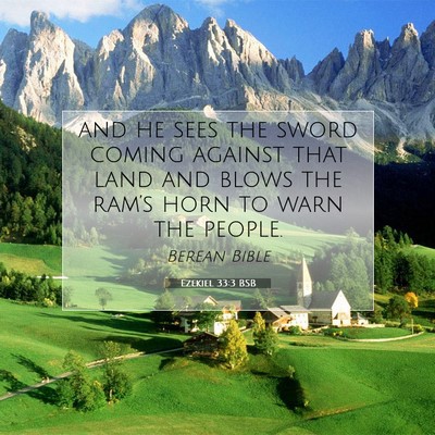 Picture 07 - Ezekiel 33:3 BSB - and he sees the sword coming against that land - Bible Verse Picture