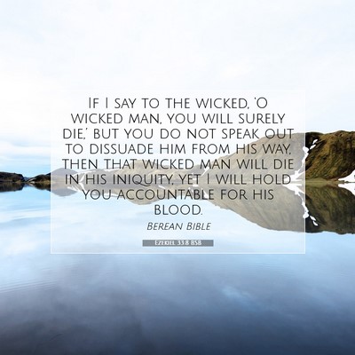 Picture 07 - Ezekiel 33:8 BSB - If I say to the wicked, ‘O wicked man, you will - Bible Verse Picture