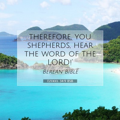 Picture 07 - Ezekiel 34:9 BSB - therefore, you shepherds, hear the word of the - Bible Verse Picture