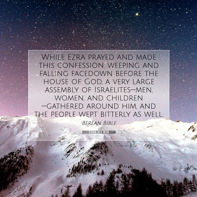 Picture 07 - Ezra 10:1 BSB - While Ezra prayed and made this confession, - Bible Verse Picture