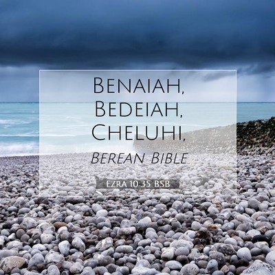 Picture 07 - Ezra 10:35 BSB - Benaiah, Bedeiah, - Bible Verse Picture