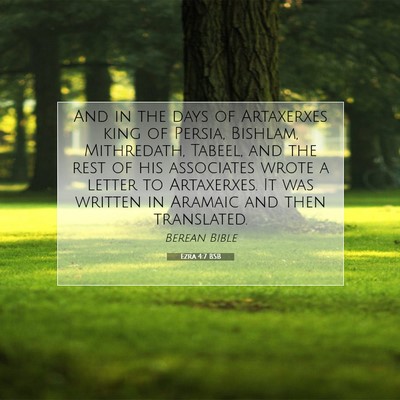 Picture 07 - Ezra 4:7 BSB - And in the days of Artaxerxes king of Persia, - Bible Verse Picture