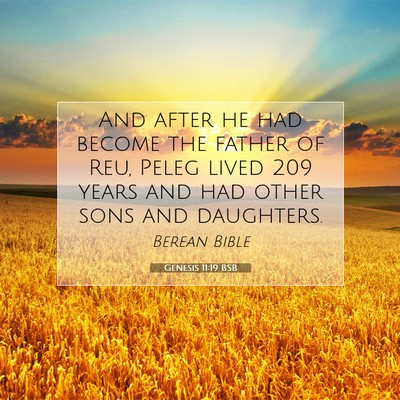 Picture 07 - Genesis 11:19 BSB - And after he had become the father of Reu, Peleg - Bible Verse Picture