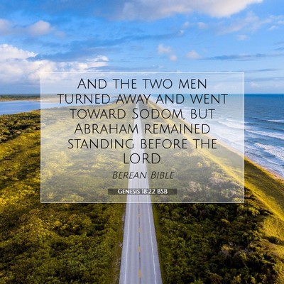 Picture 07 - Genesis 18:22 BSB - And the two men turned away and went toward - Bible Verse Picture