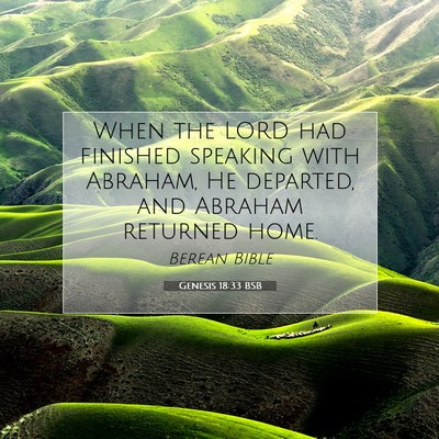 Picture 07 - Genesis 18:33 BSB - When the LORD had finished speaking with Abraham, - Bible Verse Picture