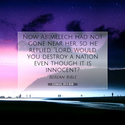 Picture 07 - Genesis 20:4 BSB - Now Abimelech had not gone near her, so he - Bible Verse Picture