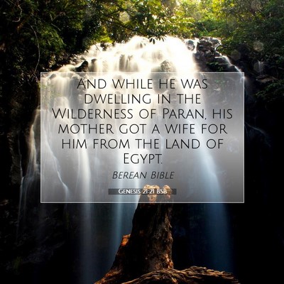 Picture 07 - Genesis 21:21 BSB - And while he was dwelling in the Wilderness of - Bible Verse Picture