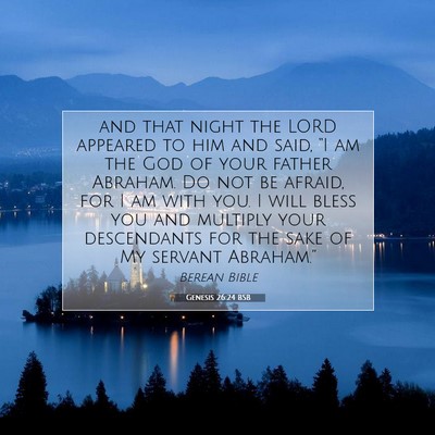 Picture 07 - Genesis 26:24 BSB - and that night the LORD appeared to him and said, - Bible Verse Picture
