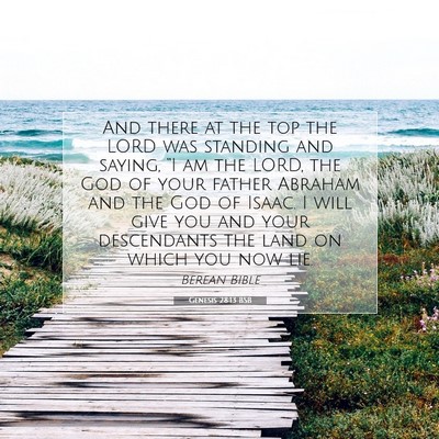 Picture 07 - Genesis 28:13 BSB - And there at the top the LORD was standing and - Bible Verse Picture