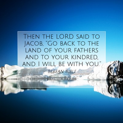 Picture 07 - Genesis 31:3 BSB - Then the LORD said to Jacob, “Go back to the - Bible Verse Picture
