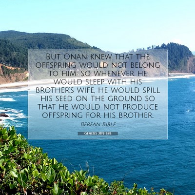 Picture 07 - Genesis 38:9 BSB - But Onan knew that the offspring would not belong - Bible Verse Picture