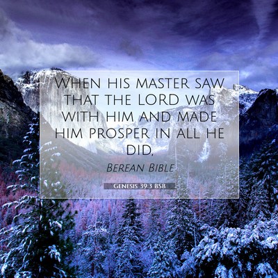 Picture 07 - Genesis 39:3 BSB - When his master saw that the LORD was with him - Bible Verse Picture