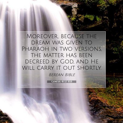 Picture 07 - Genesis 41:32 BSB - Moreover, because the dream was given to Pharaoh - Bible Verse Picture