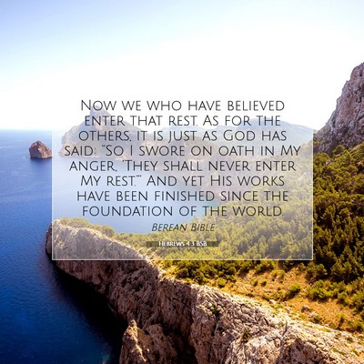 Picture 07 - Hebrews 4:3 BSB - Now we who have believed enter that rest. As for - Bible Verse Picture