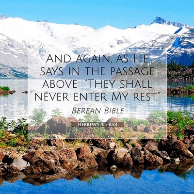 Picture 07 - Hebrews 4:5 BSB - And again, as He says in the passage above: - Bible Verse Picture