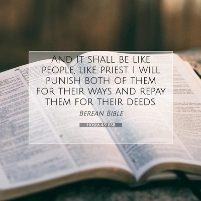 Picture 07 - Hosea 4:9 BSB - And it shall be like people, like priest. I will - Bible Verse Picture