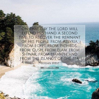 Picture 07 - Isaiah 11:11 BSB - On that day the Lord will extend His hand a - Bible Verse Picture