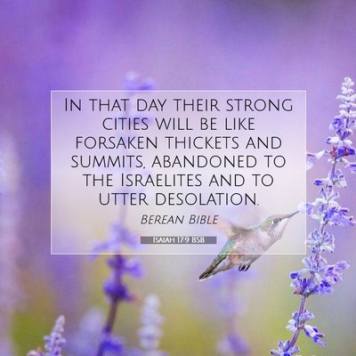 Picture 07 - Isaiah 17:9 BSB - In that day their strong cities will be like - Bible Verse Picture