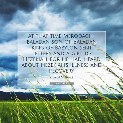 Picture 07 - Isaiah 39:1 BSB - At that time Merodach-baladan son of Baladan king - Bible Verse Picture