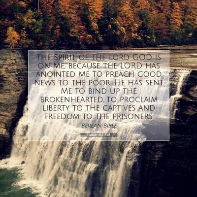 Picture 07 - Isaiah 61:1 BSB - The Spirit of the Lord GOD is on Me, because the - Bible Verse Picture