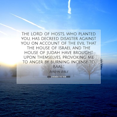 Picture 07 - Jeremiah 11:17 BSB - The LORD of Hosts, who planted you, has decreed - Bible Verse Picture