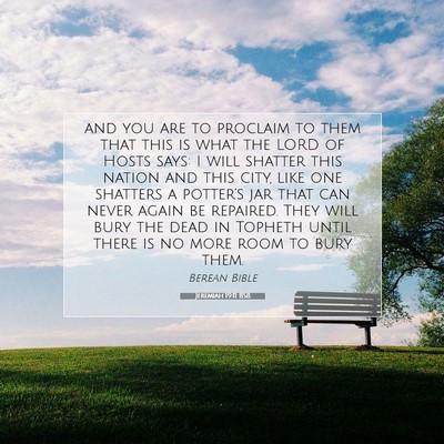 Picture 07 - Jeremiah 19:11 BSB - and you are to proclaim to them that this is what - Bible Verse Picture